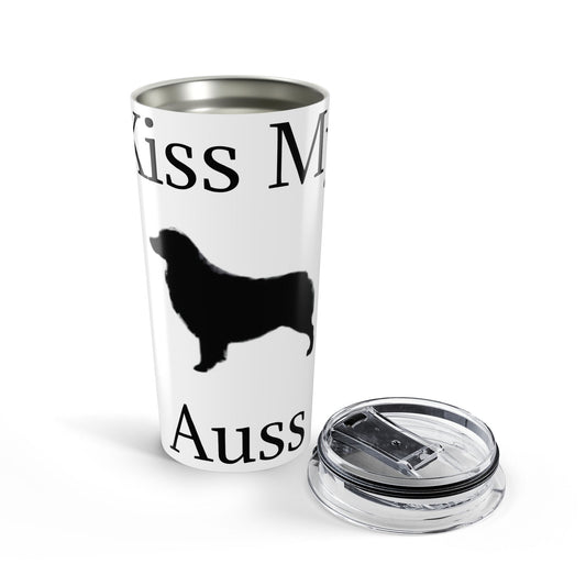 Kiss My Auss Tumbler