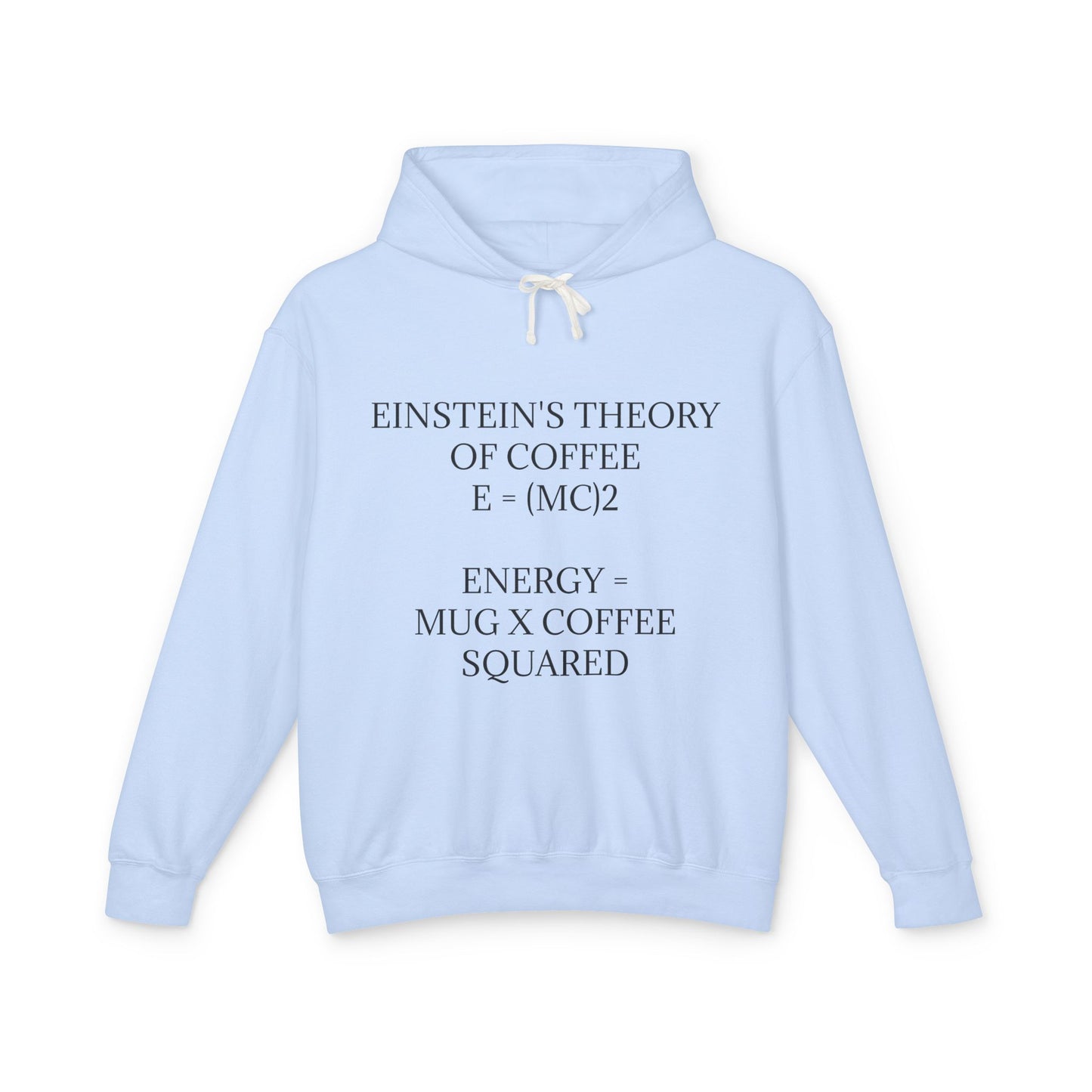 Einstein's Theory Of Coffee Unisex Lightweight Hoodie