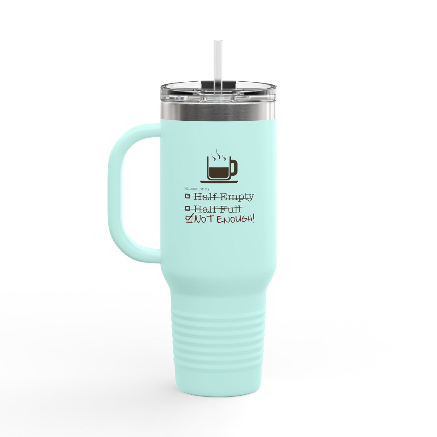 Not Enough Insulated Travel Mug