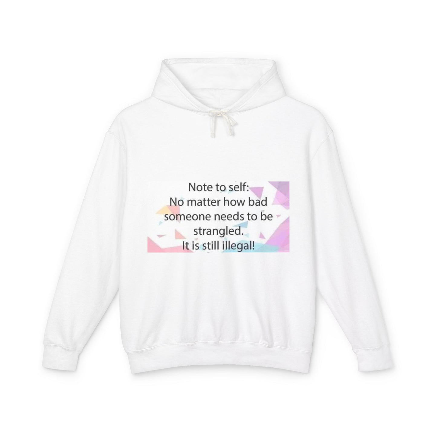 Note to Self Unisex Lightweight Hoodie