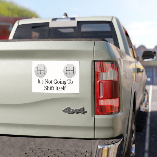 Shift Itself Indoor/Outdoor Magnet