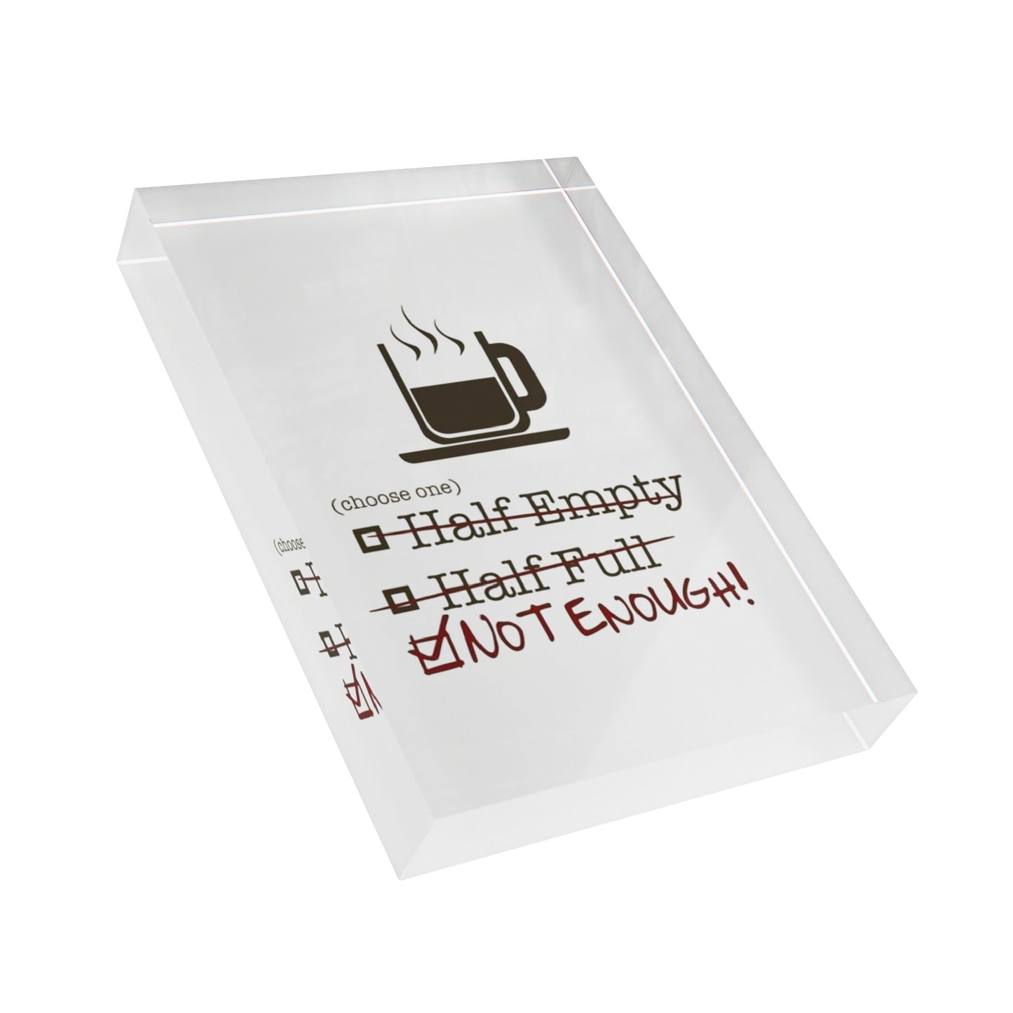 Not Enough Acrylic Photo Block