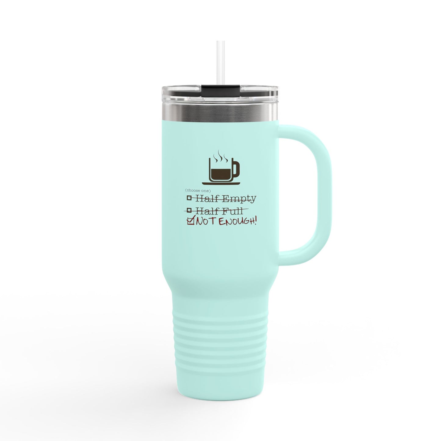 Not Enough Insulated Travel Mug