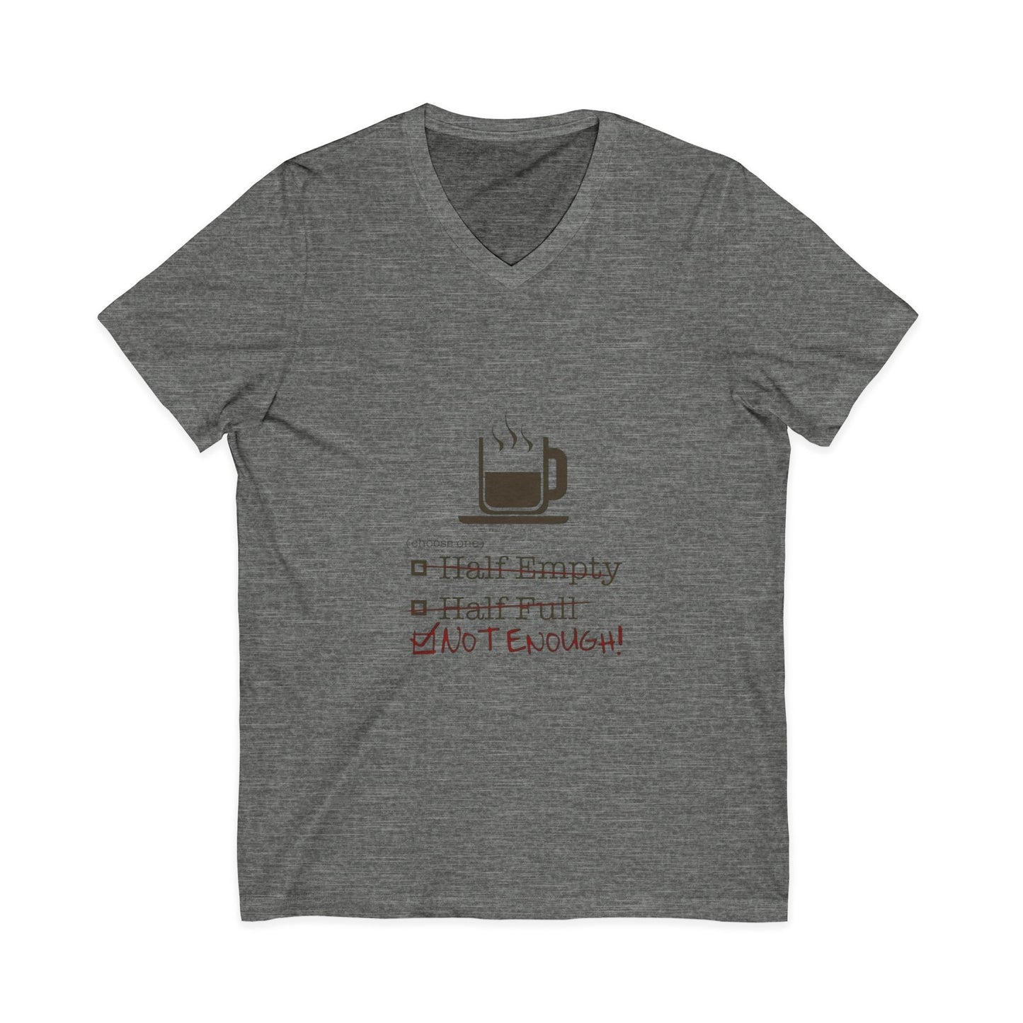 Not Enough Unisex Short Sleeve V-Neck Tee