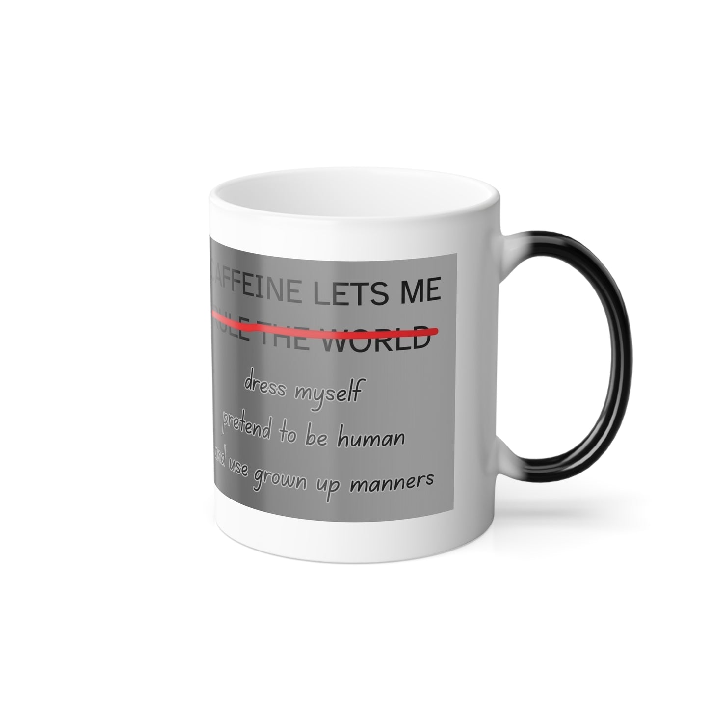 Caffeine Lets Me Color Changing Mug