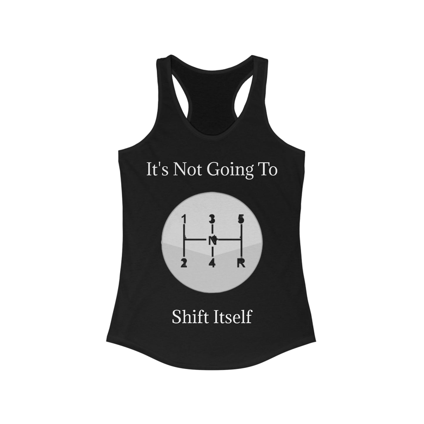 Shift Itself Women's Racerback Tank