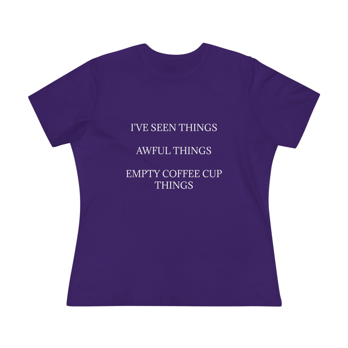 I've Seen Things Women's Short Sleeve Crewneck Tee