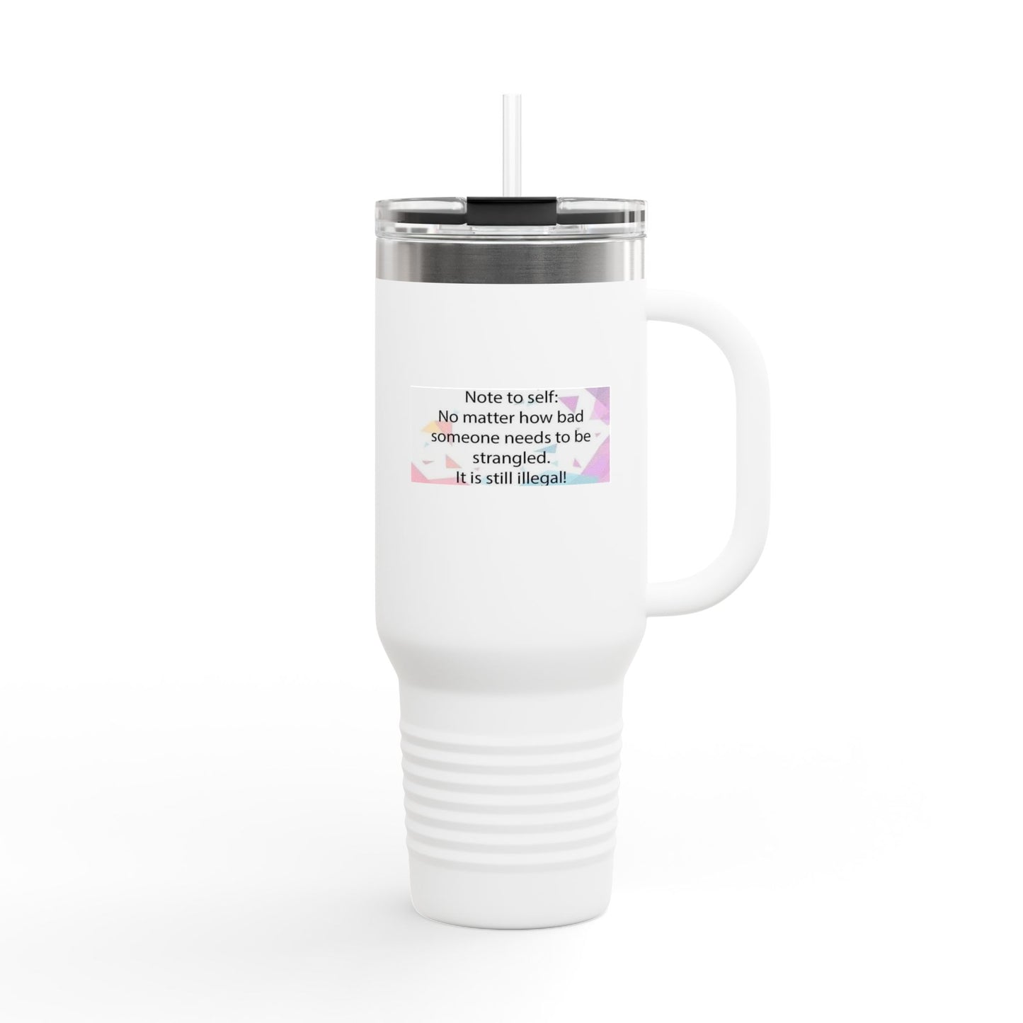 Note To Self Insulated Travel Mug