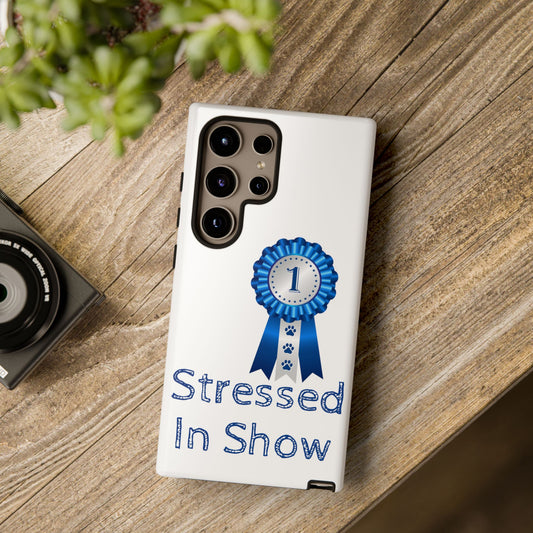 Stressed In Show Samsung Case