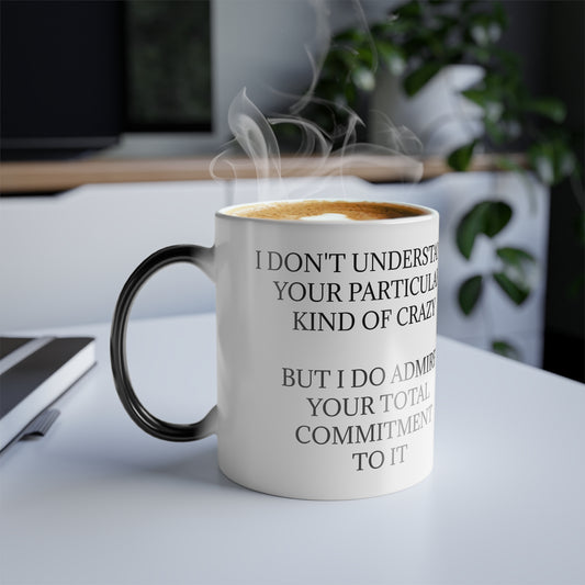 Kind Of Crazy Color Changing Mug