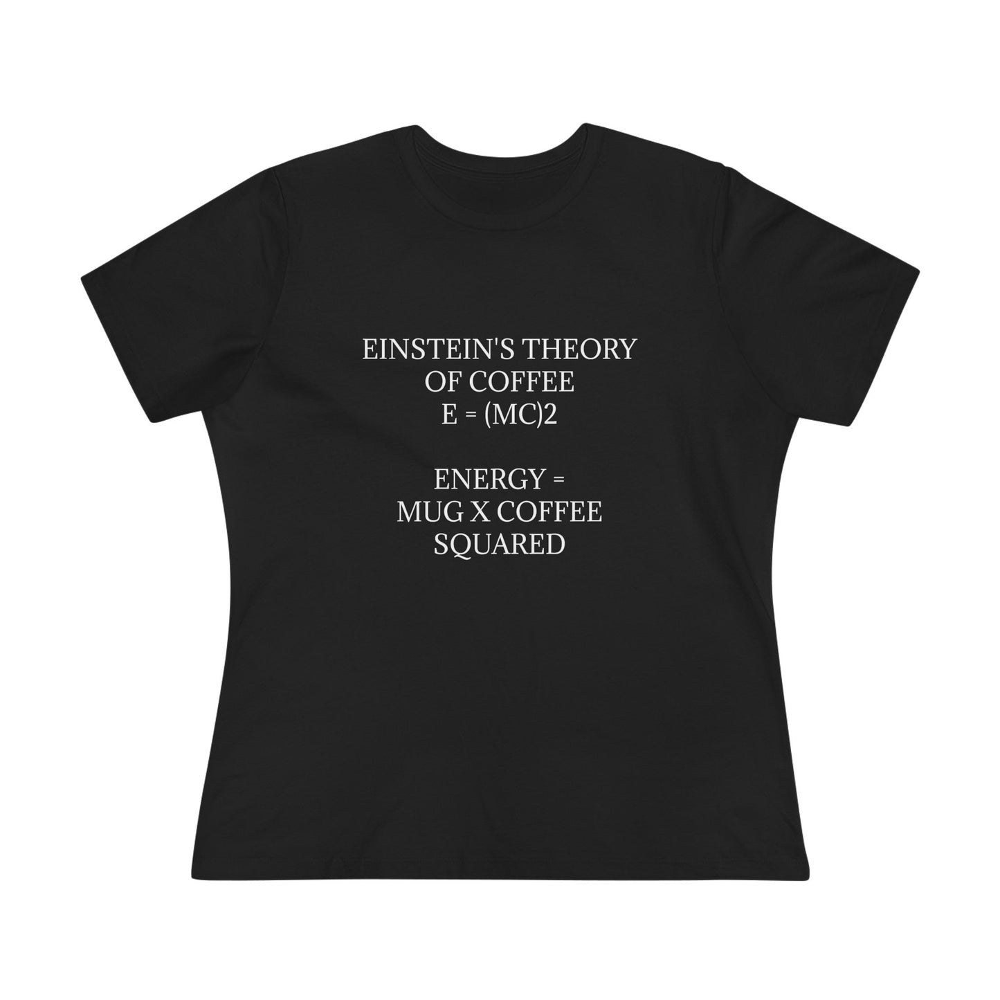 Einstein's Theory Of Coffee Women's Short Sleeve Crewneck Tee