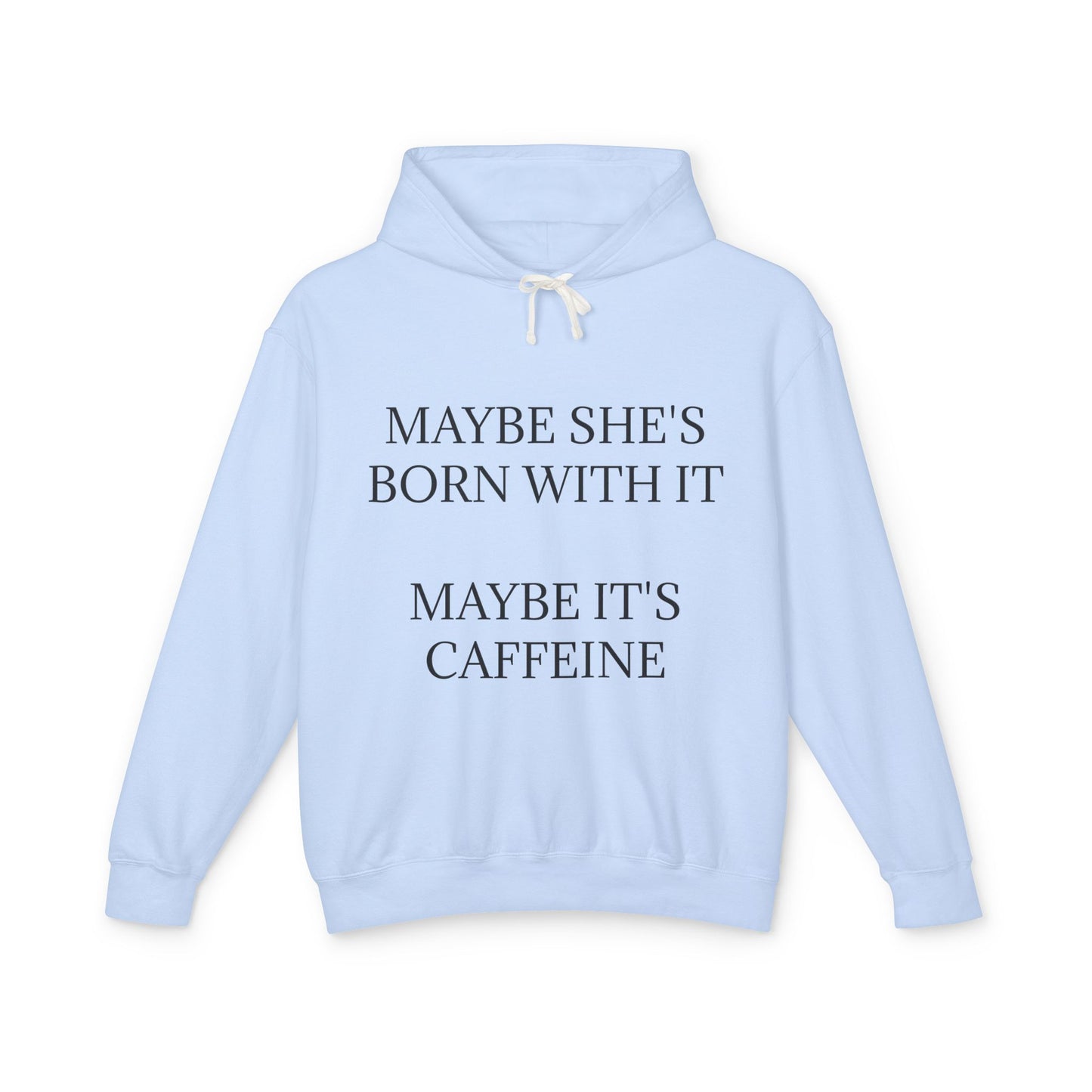 Born With It Unisex Lightweight Hoodie