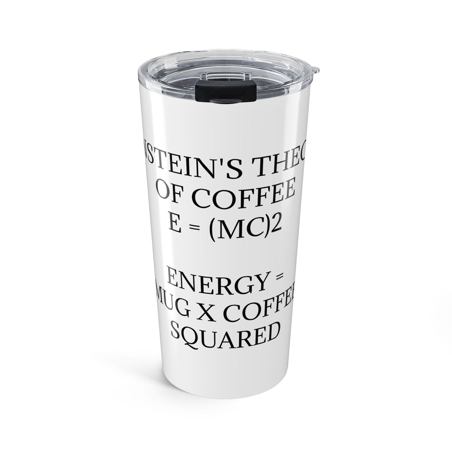 Einstein's Theory Of Coffee Tumbler