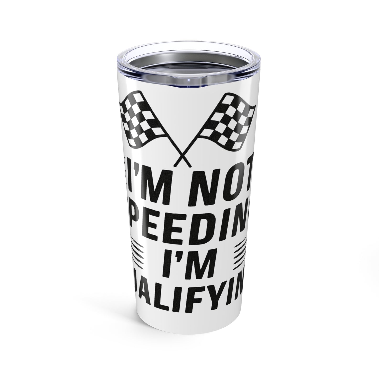 I'm Qualifying Tumbler