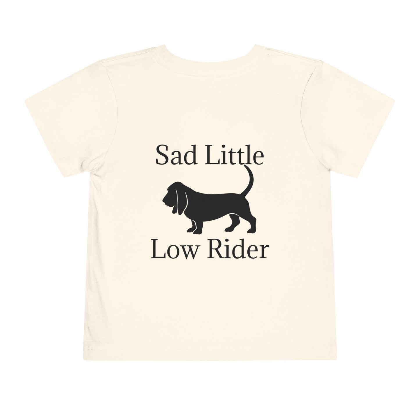 Sad Little Low Rider Toddler Unisex Short Sleeve Crewneck Tee