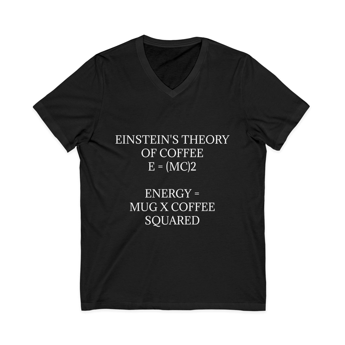 Einstein's Theory Of Coffee Unisex Short Sleeve V-Neck Tee