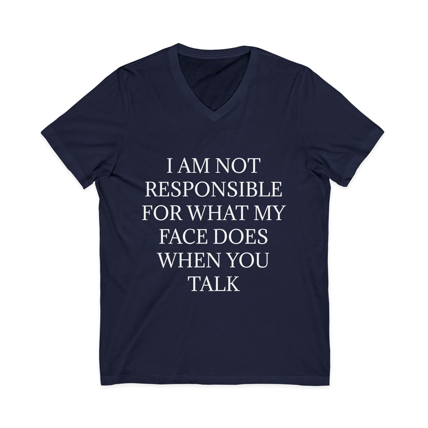 When You Talk Unisex Short Sleeve V-Neck Tee