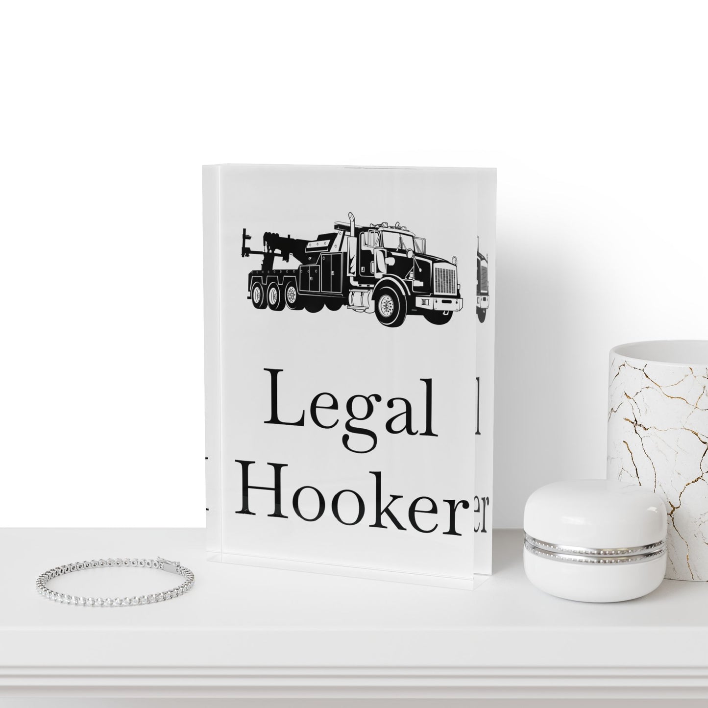 Legal H**ker Heavy Tow Truck Acrylic Photo Block