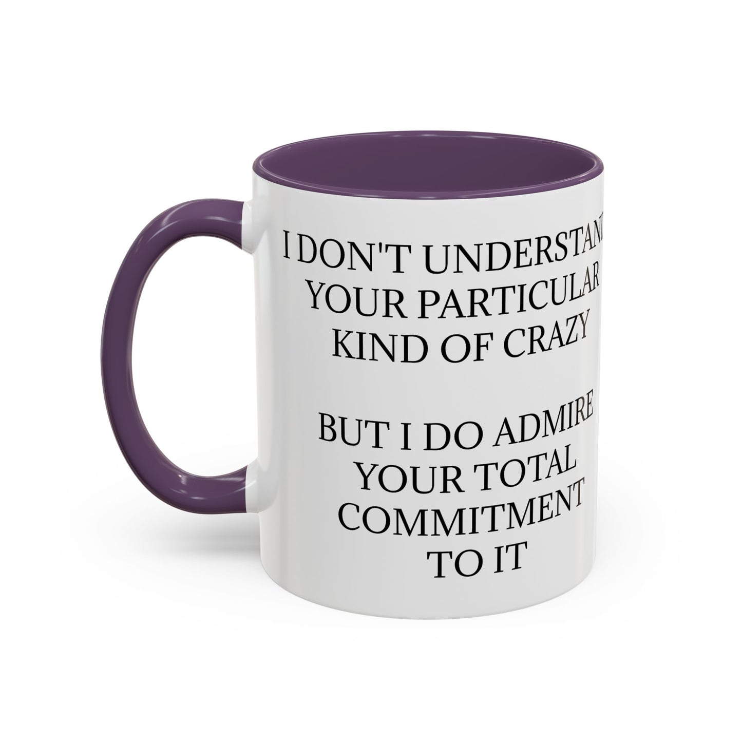 Kind Of Crazy 2-Tone Coffee Mug