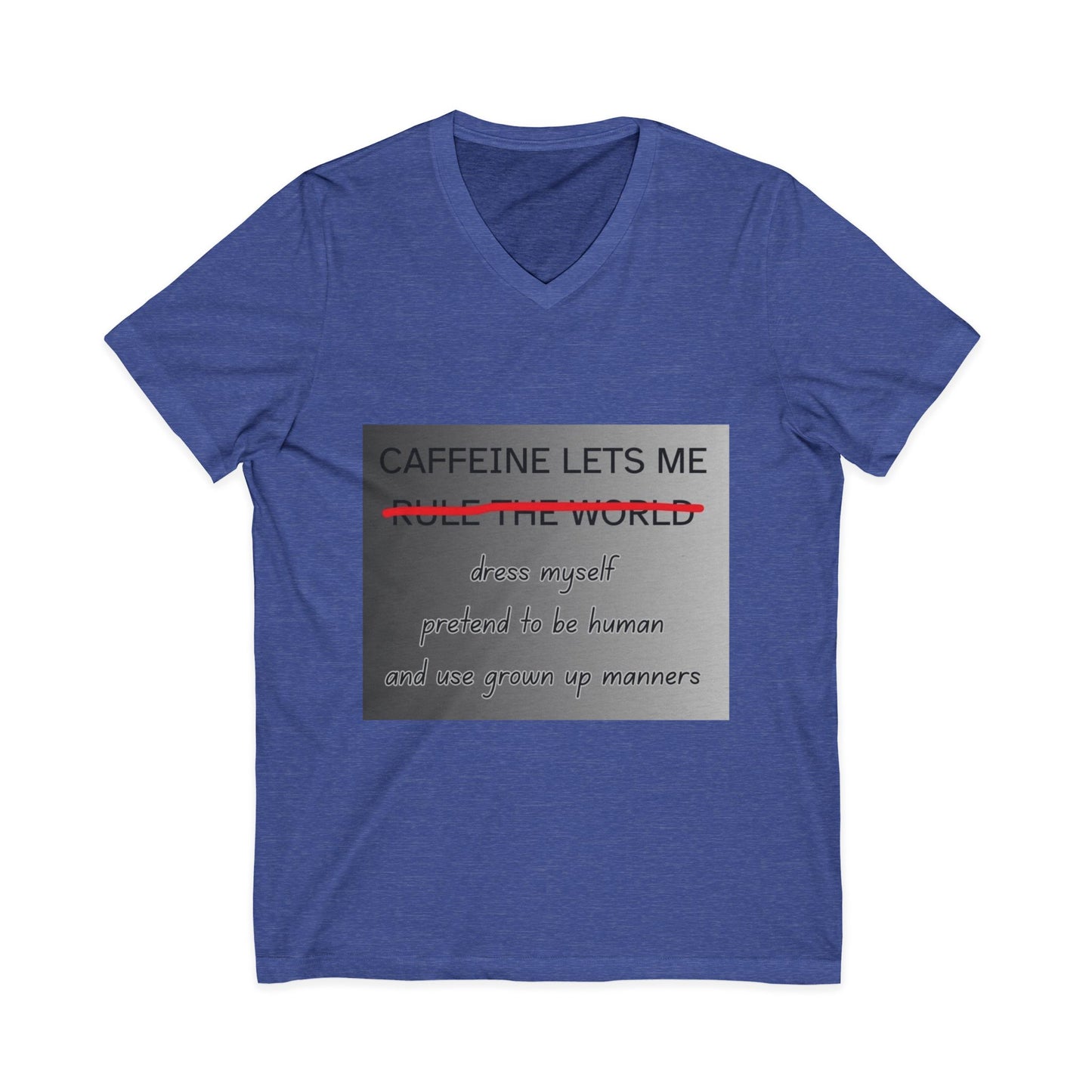 Caffeine Lets Me Unisex Short Sleeve V-Neck Tee