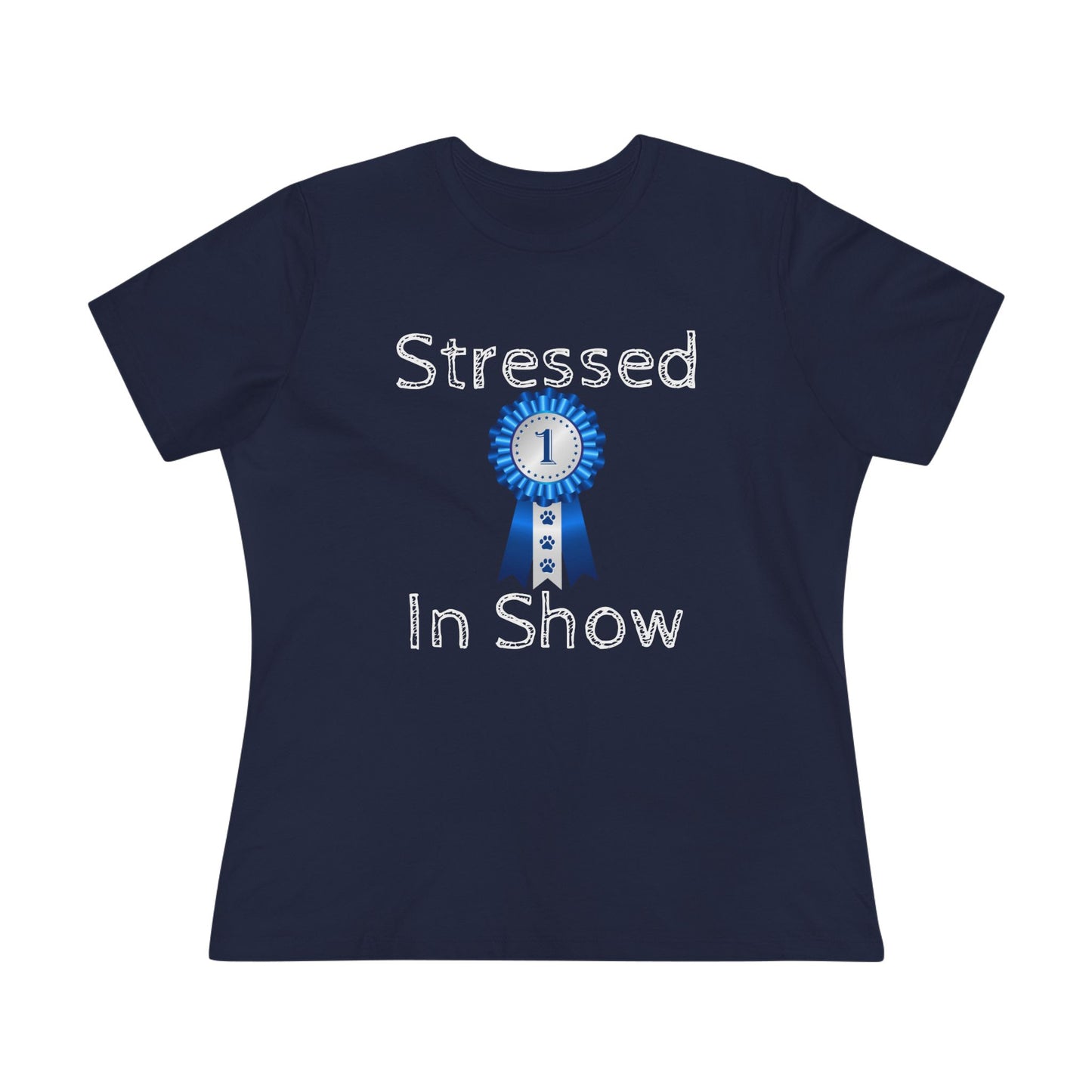 Stressed In  Show Women's Short Sleeve Crewneck Tee