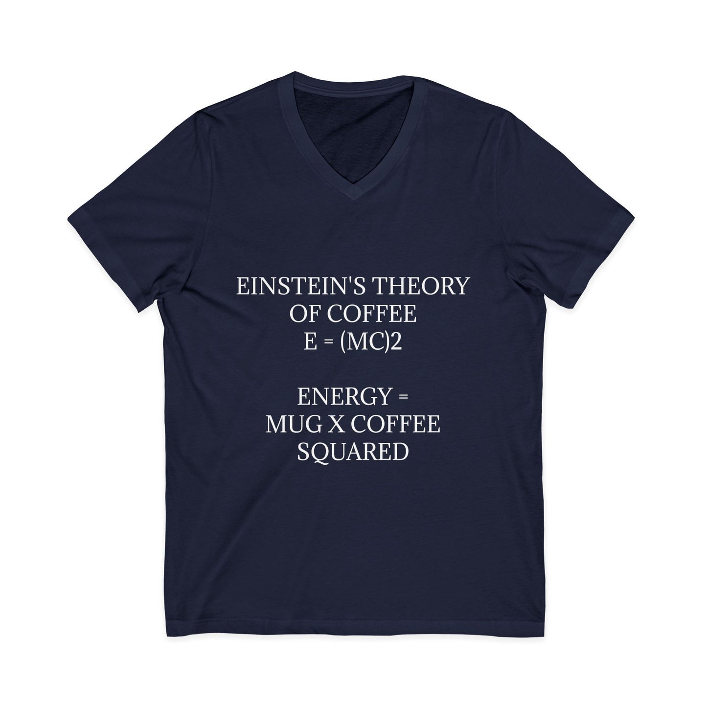 Einstein's Theory Of Coffee Unisex Short Sleeve V-Neck Tee