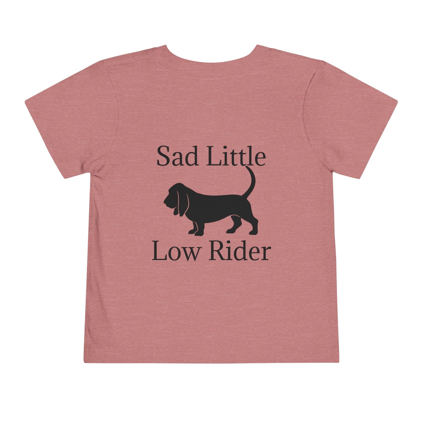 Sad Little Low Rider Toddler Unisex Short Sleeve Crewneck Tee