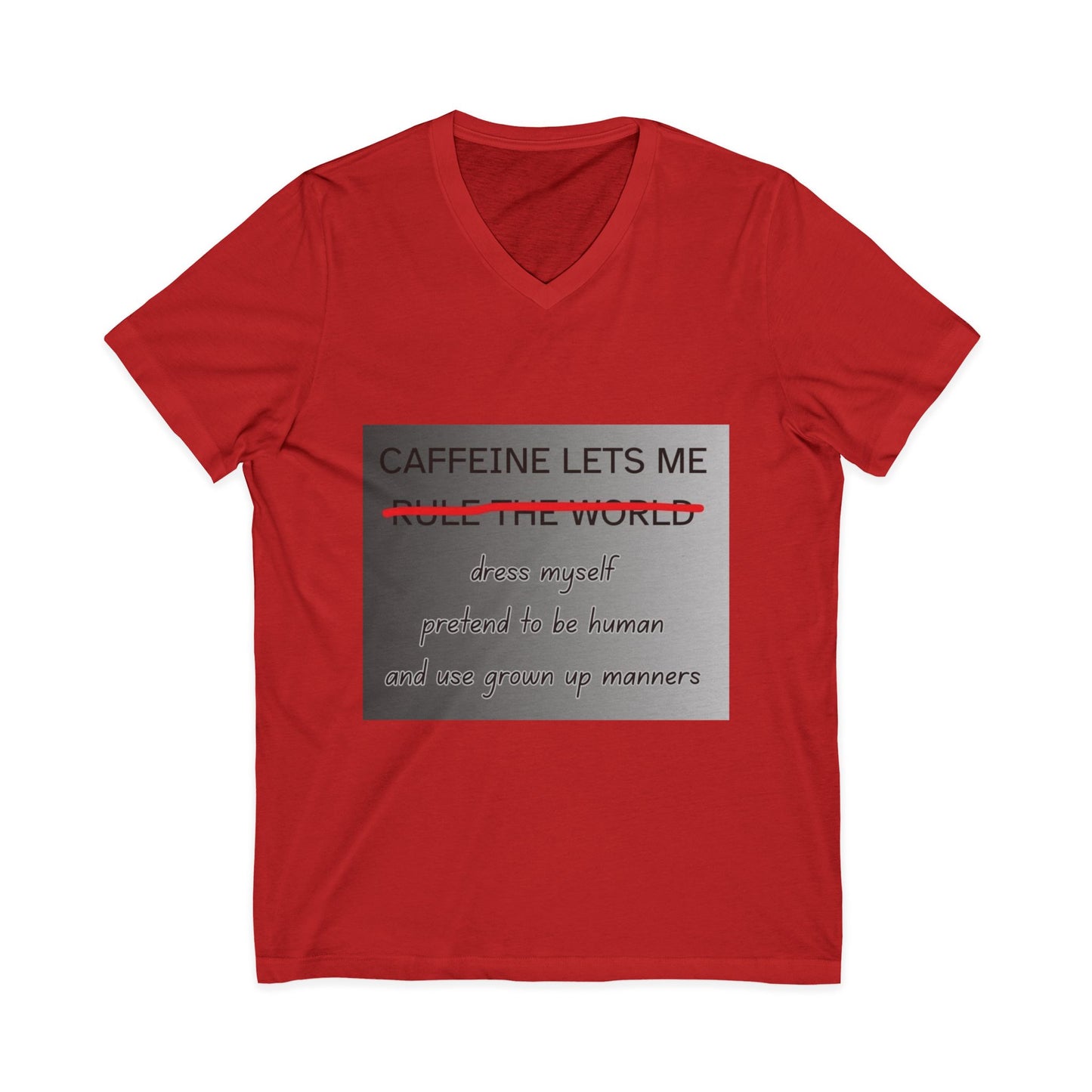 Caffeine Lets Me Unisex Short Sleeve V-Neck Tee