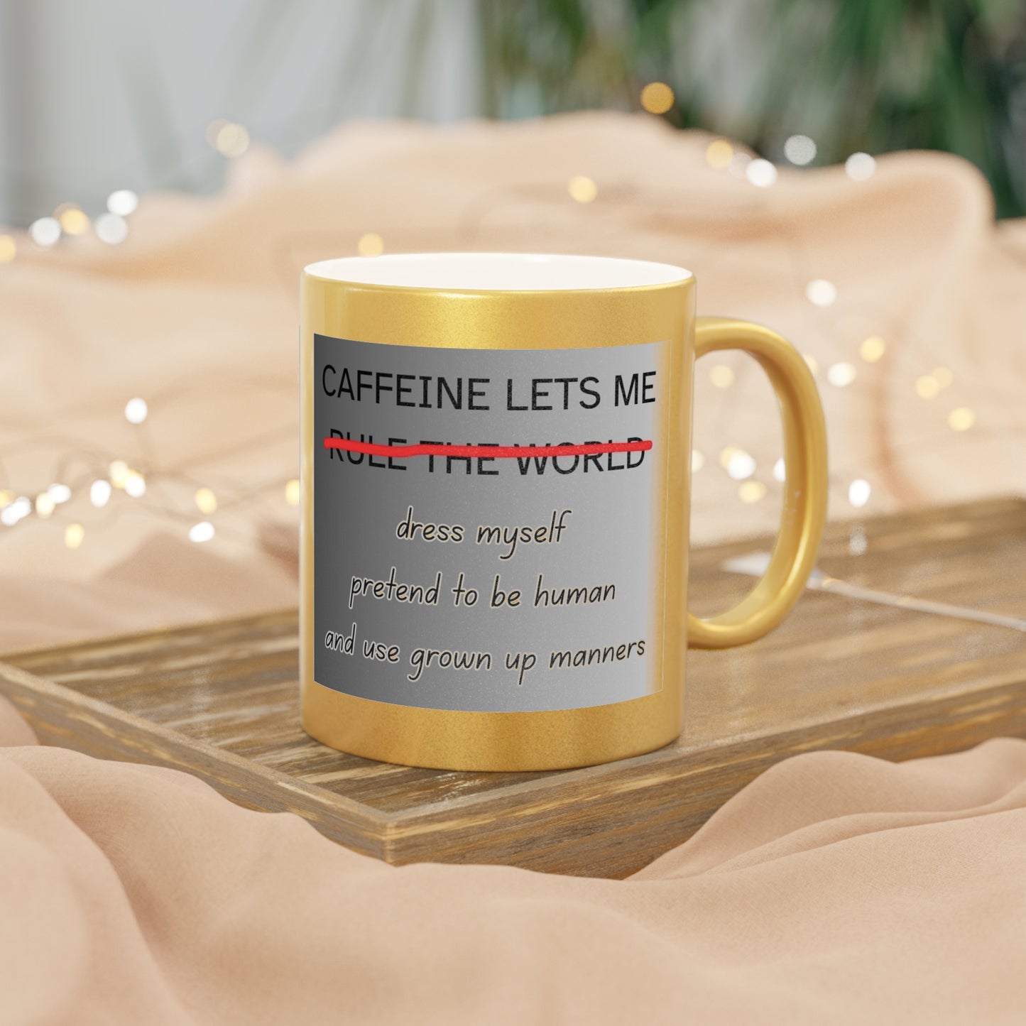Caffeine Lets Me Metallic Coffee Mug