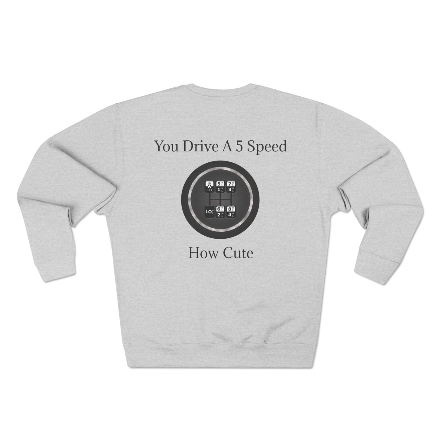 5 Speed How Cute Unisex Crewneck Sweatshirt