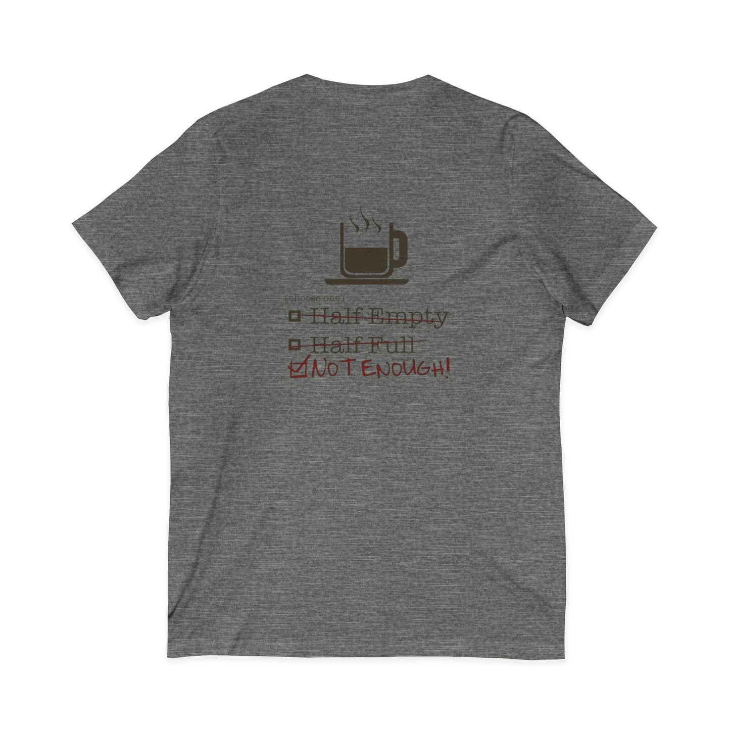 Not Enough Unisex Short Sleeve V-Neck Tee