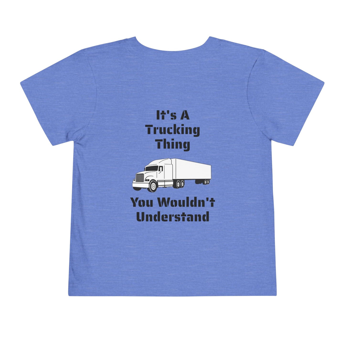 Trucking Thing Toddler Unisex Short Sleeve Crewneck Tee