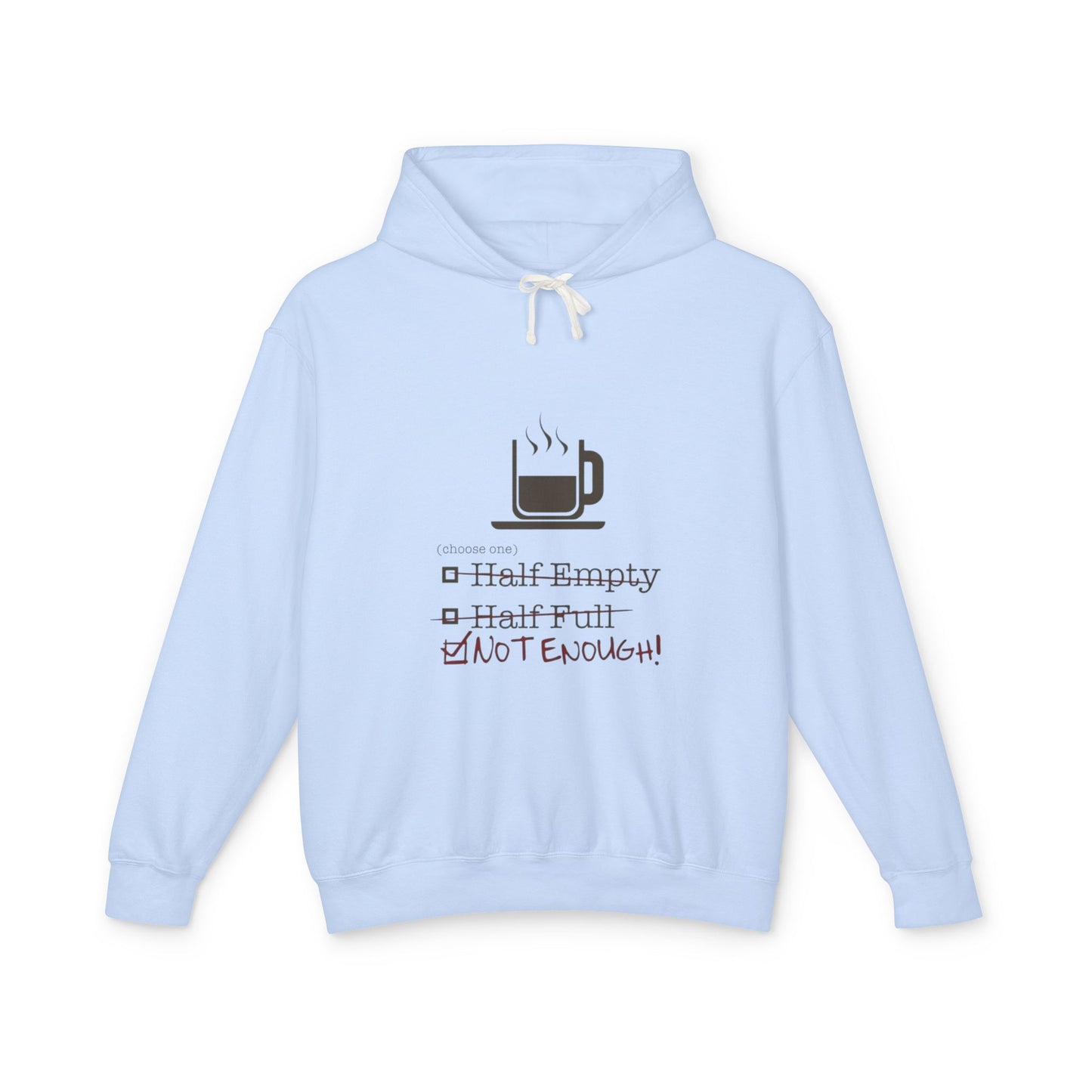 Not Enough Unisex Lightweight Hoodie