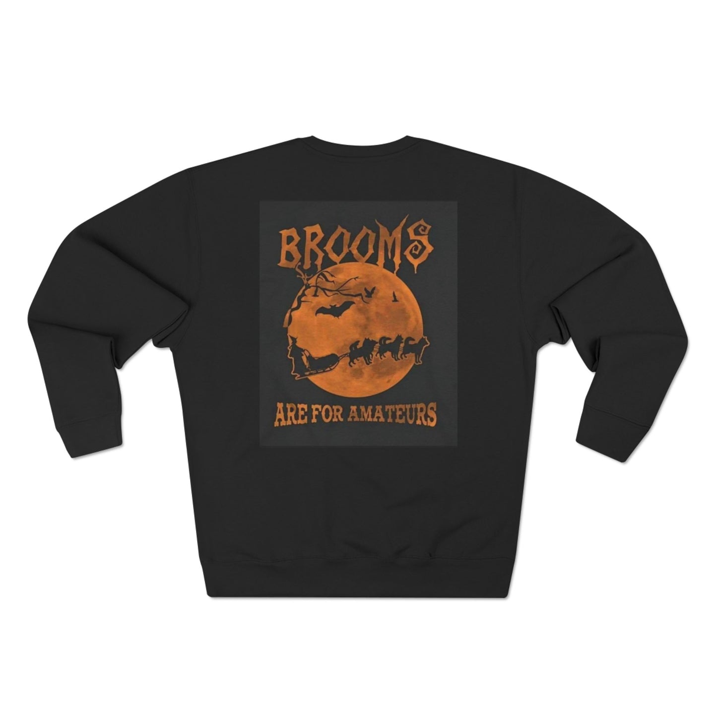 Brooms Are For Amateurs Unisex Crewneck Sweatshirt