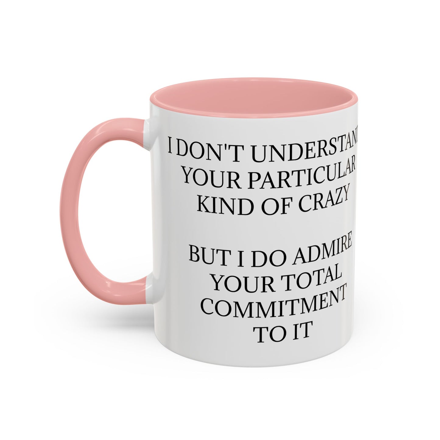 Kind Of Crazy 2-Tone Coffee Mug