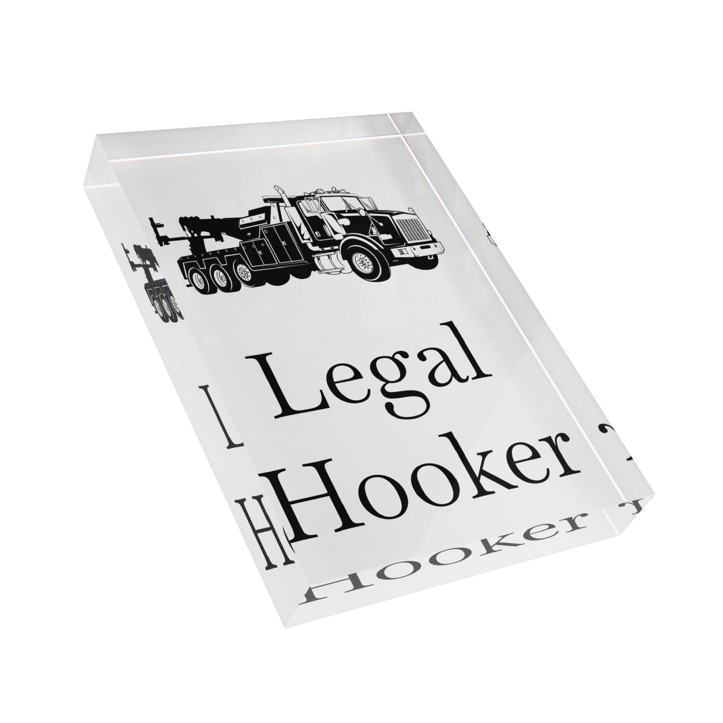 Legal H**ker Heavy Tow Truck Acrylic Photo Block