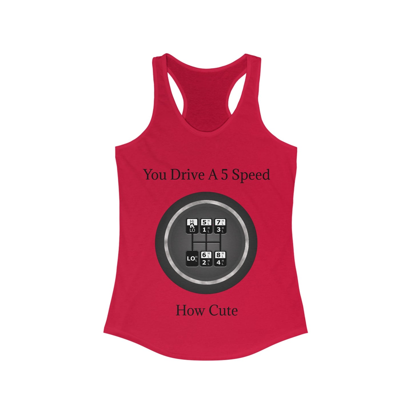 5 Speed How Cute Women's Racerback Tank