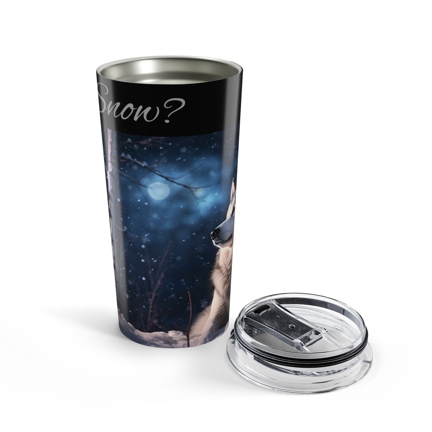 Got Snow? Tumbler