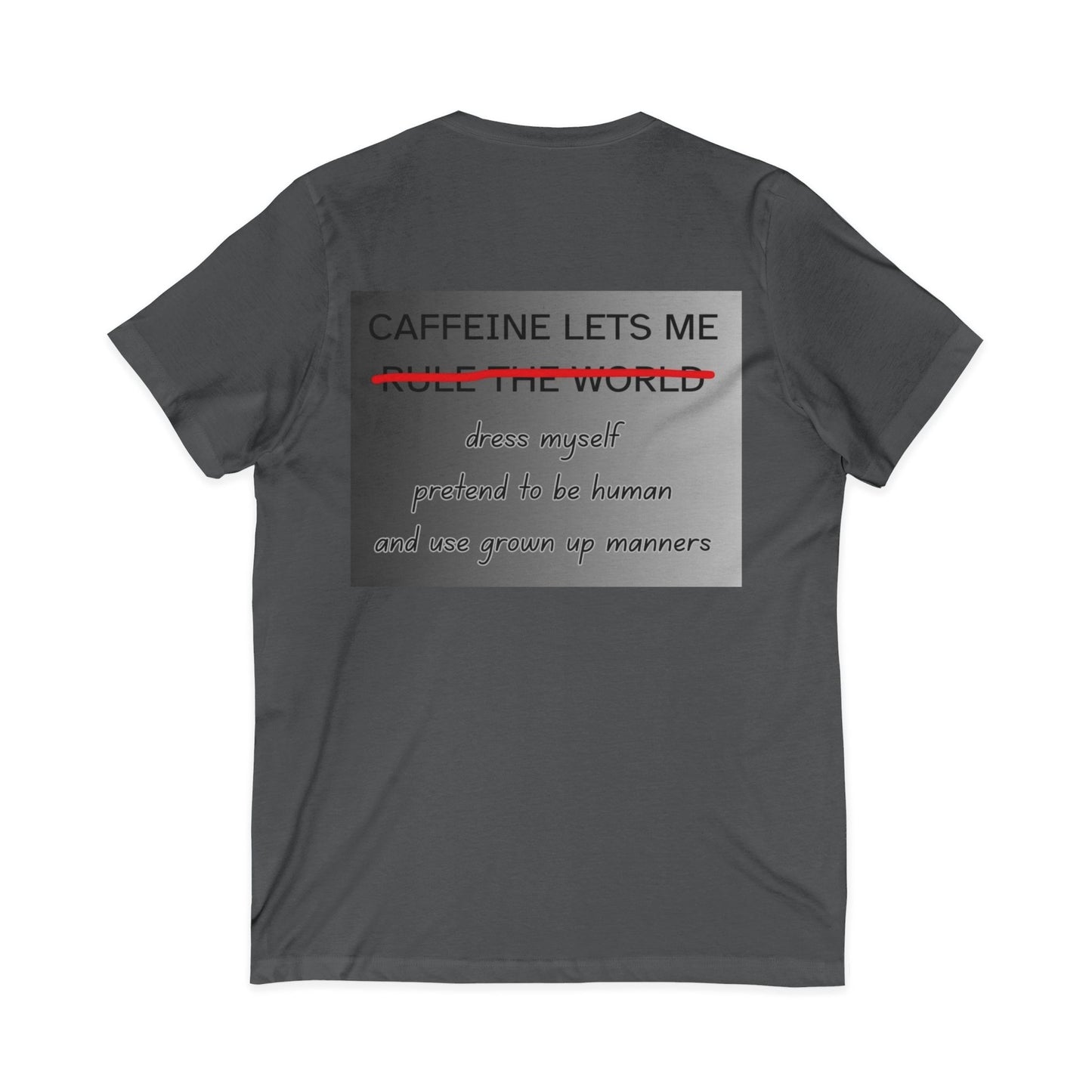 Caffeine Lets Me Unisex Short Sleeve V-Neck Tee