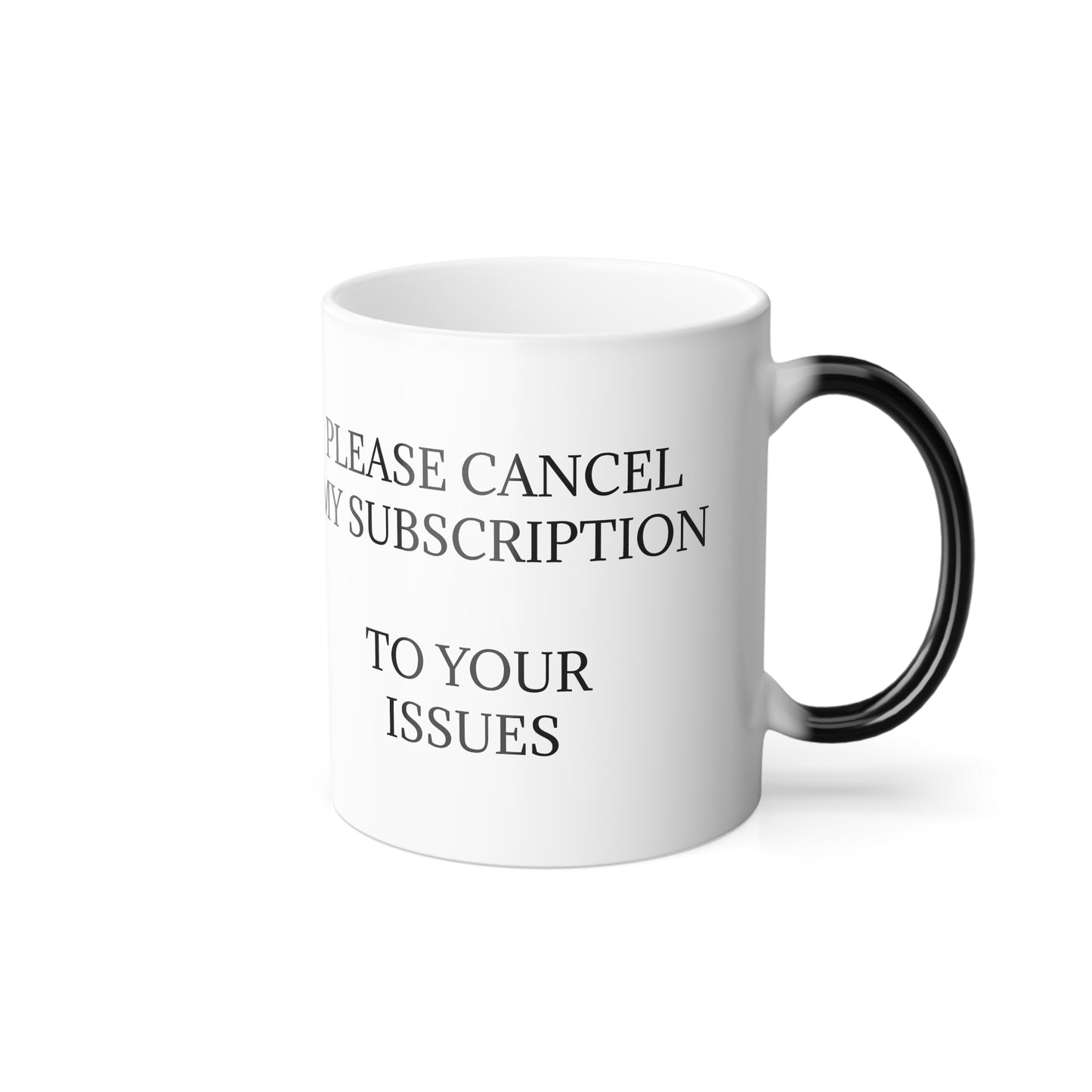 Cancel My Subscription Color Changing Mug