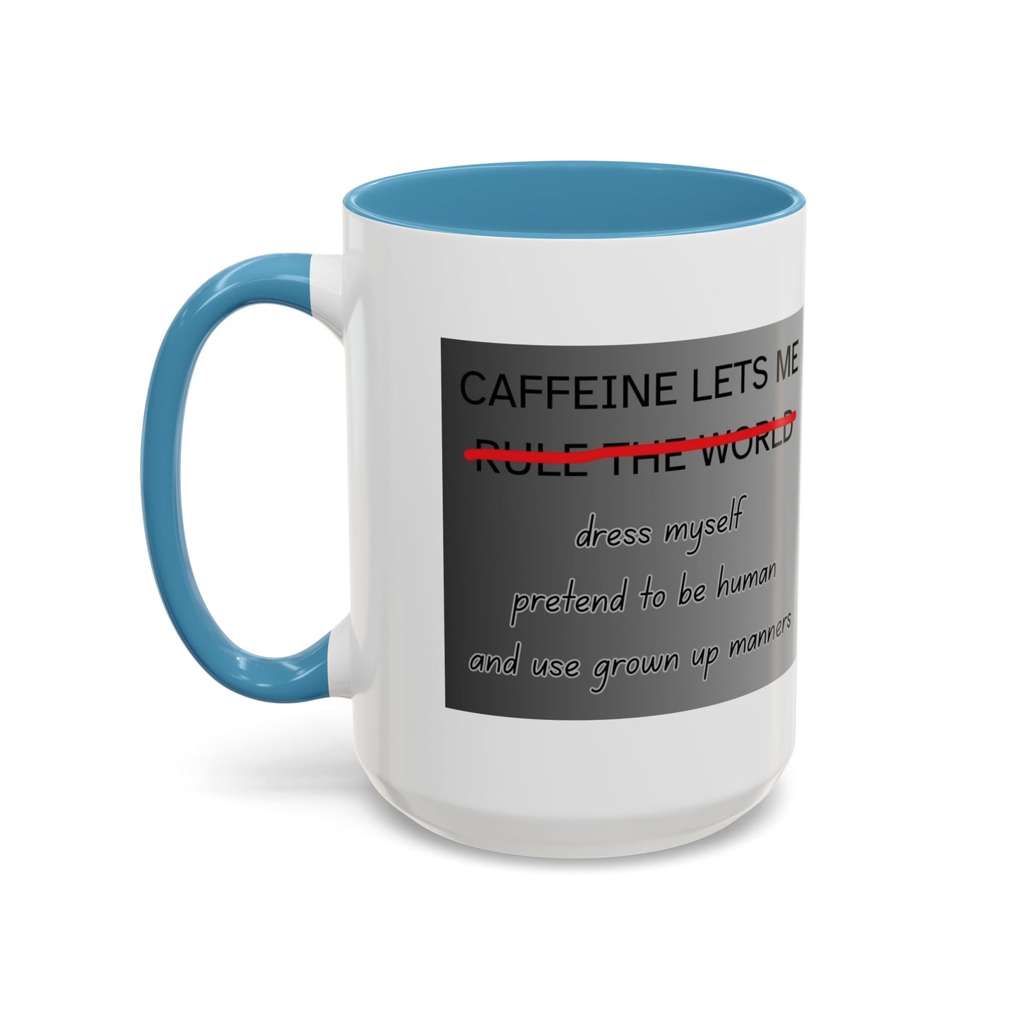 Caffeine Lets Me 2-Tone Coffee Mug