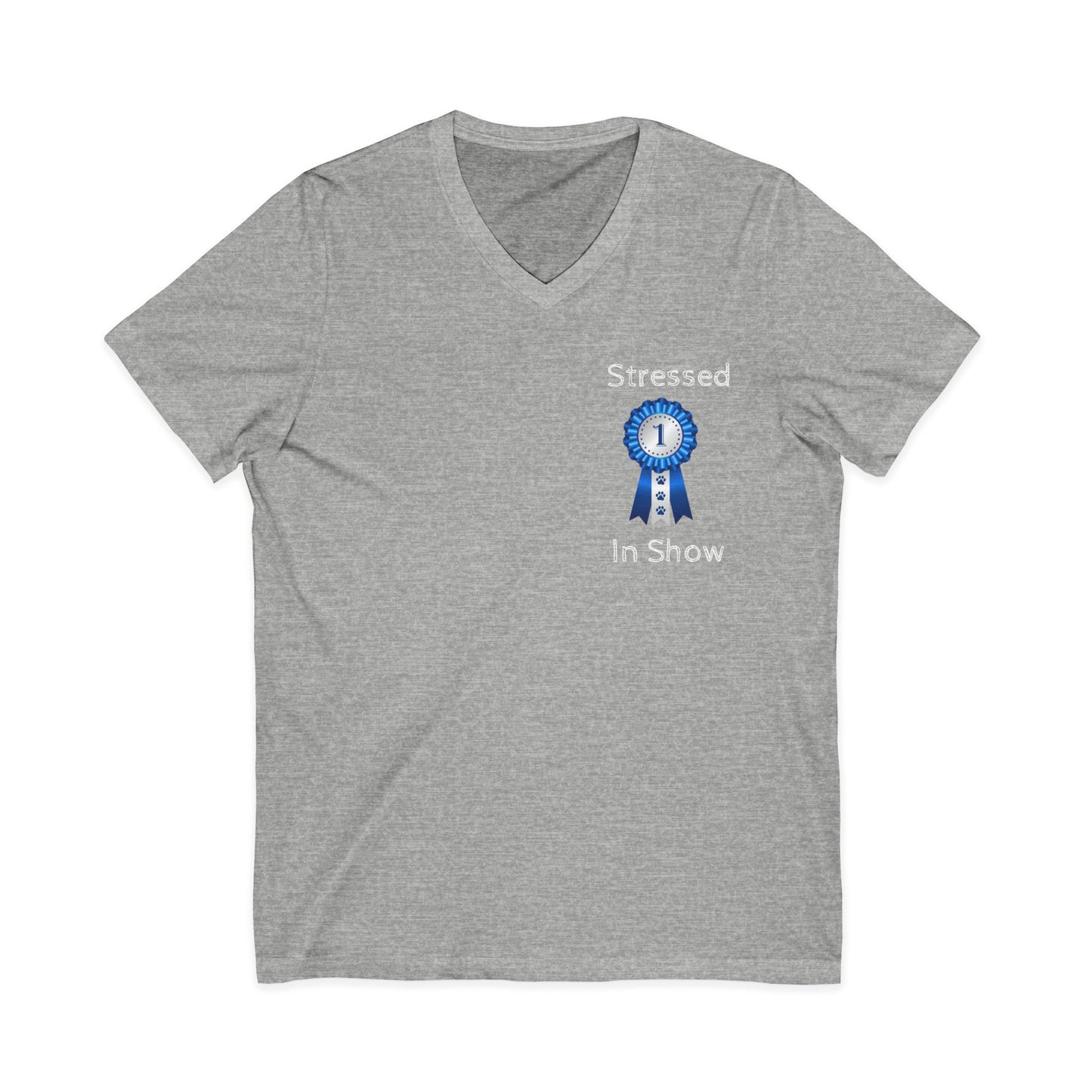 Stressed In Show Unisex Short Sleeve V-Neck Tee