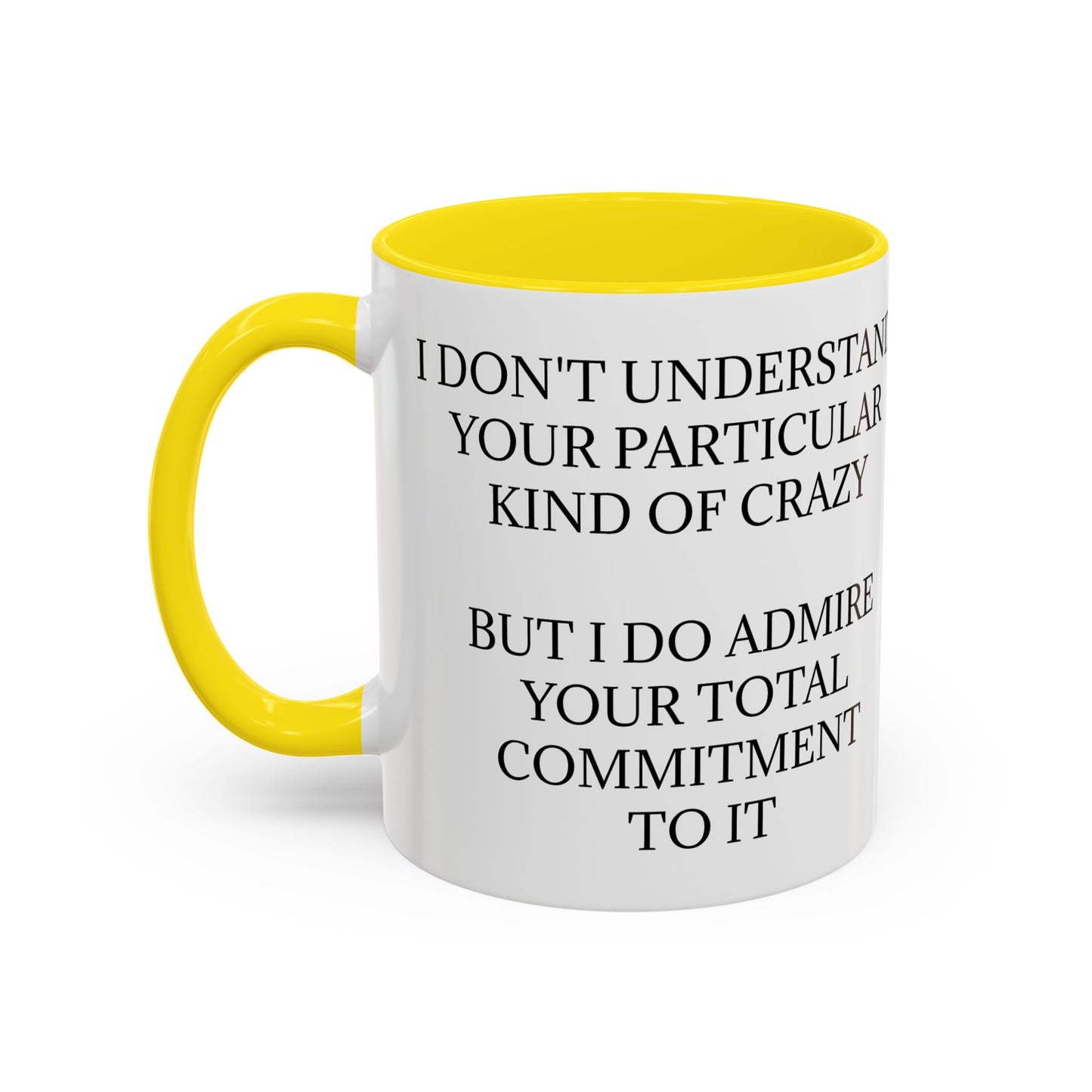 Kind Of Crazy 2-Tone Coffee Mug