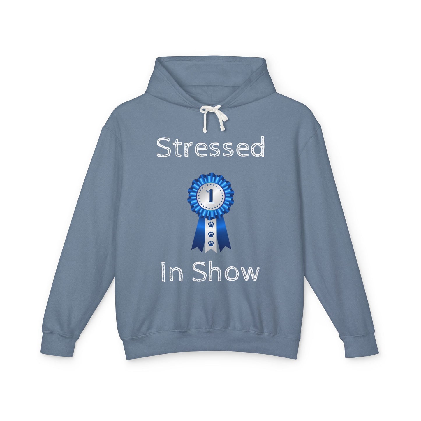 Stressed In Show Unisex Lightweight Hoodie