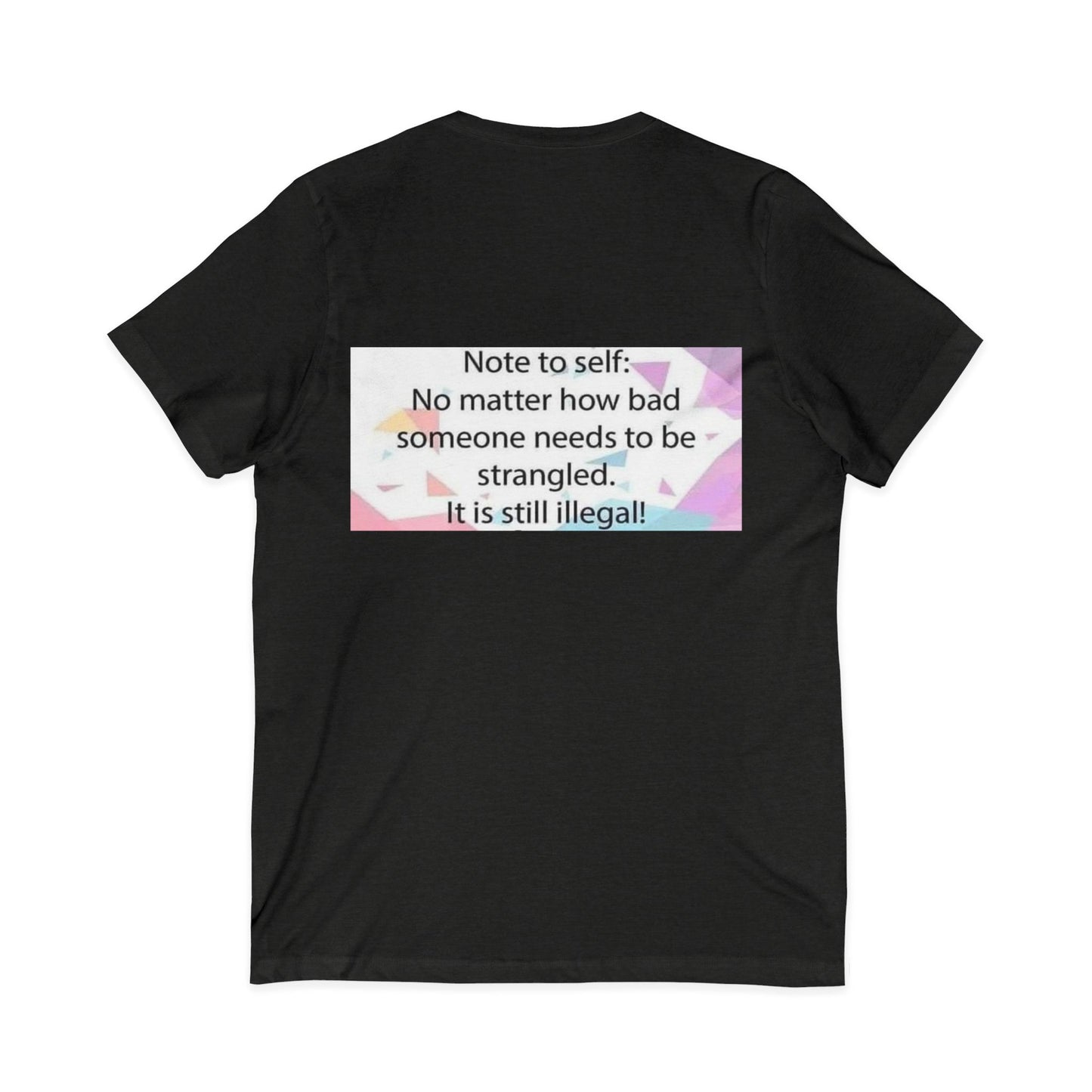 Note To Self Unisex Short Sleeve V-Neck Tee