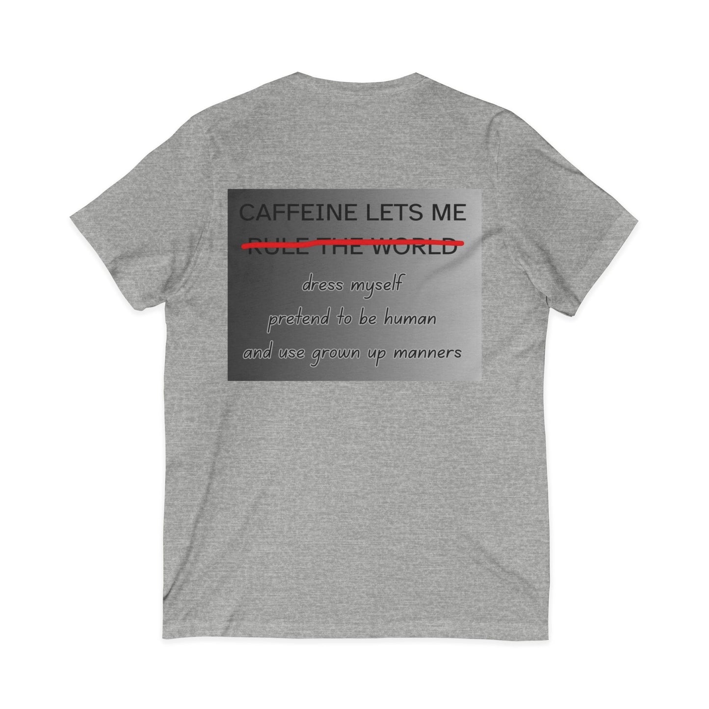 Caffeine Lets Me Unisex Short Sleeve V-Neck Tee