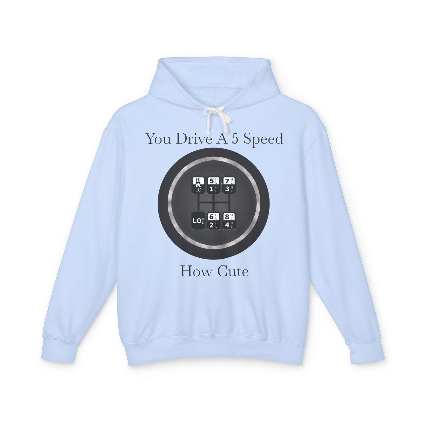5 Speed How Cute Unisex Lightweight Hoodie
