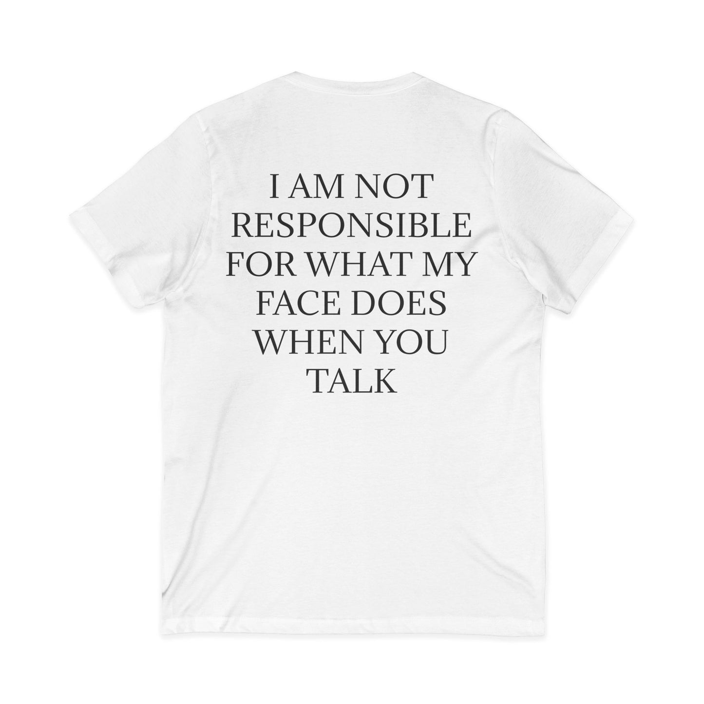 When You Talk Unisex Short Sleeve V-Neck Tee