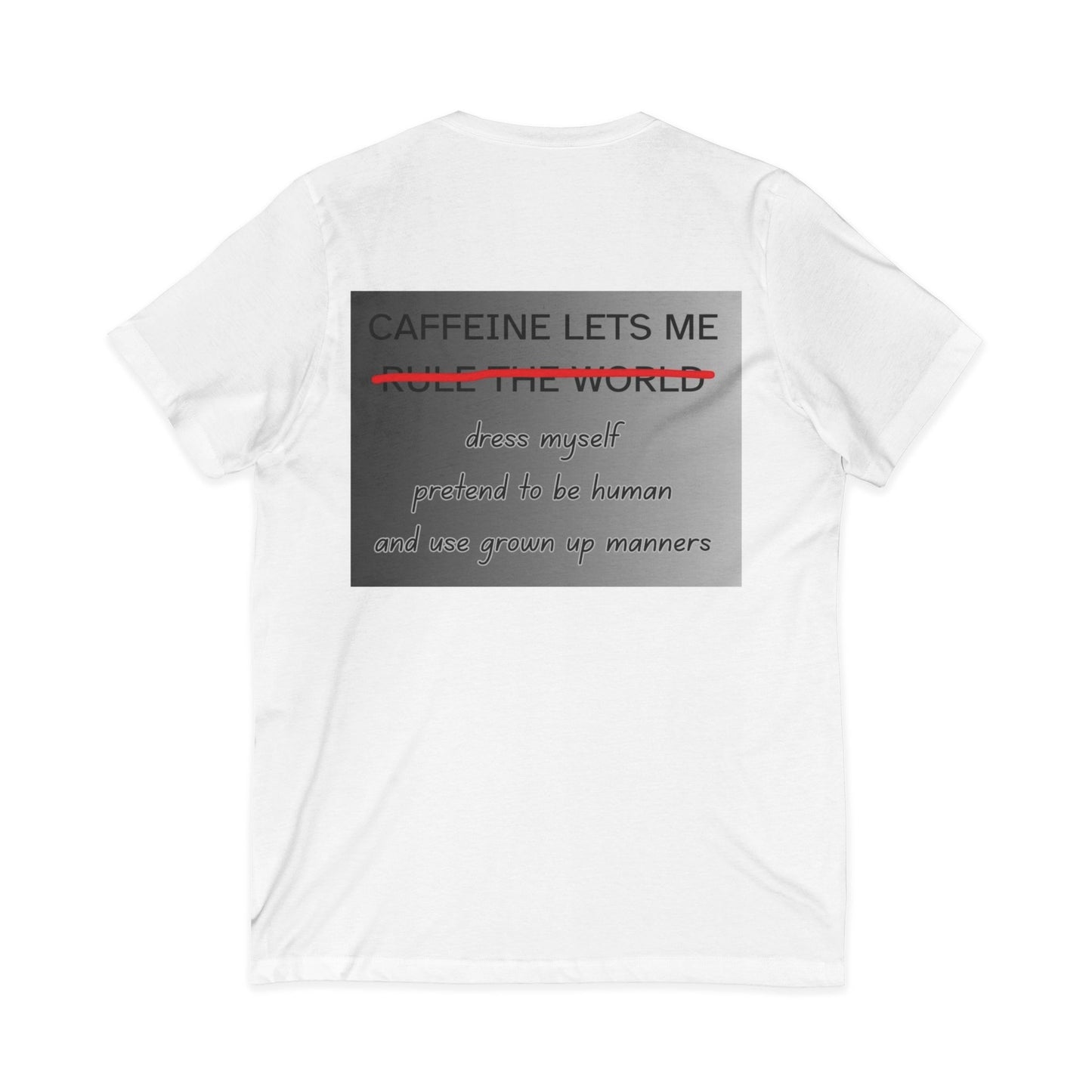Caffeine Lets Me Unisex Short Sleeve V-Neck Tee