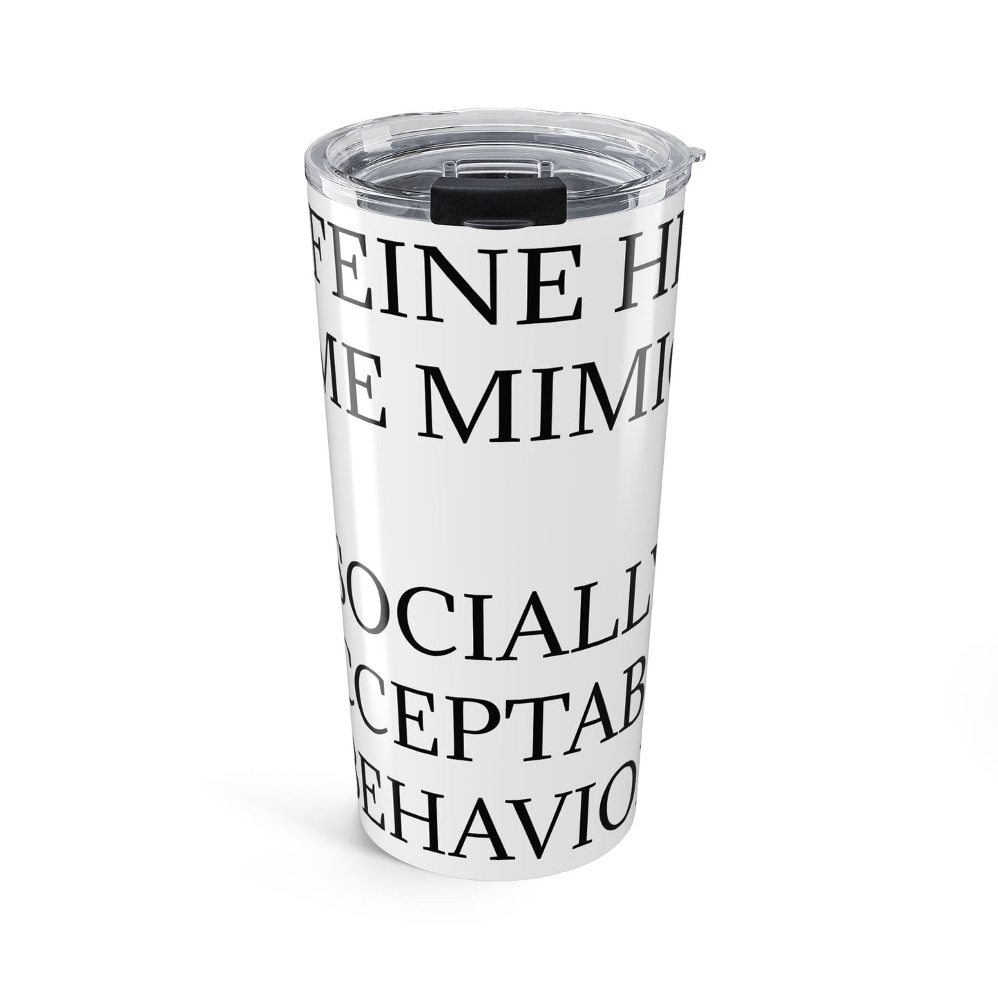 Socially Acceptable Tumbler